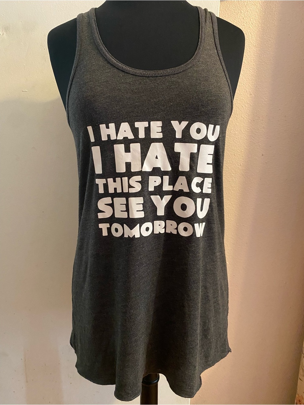 Workout Racerback Gym Tank Top I HATE YOU I HATE THIS PLACE SEE YOU TOMORROW